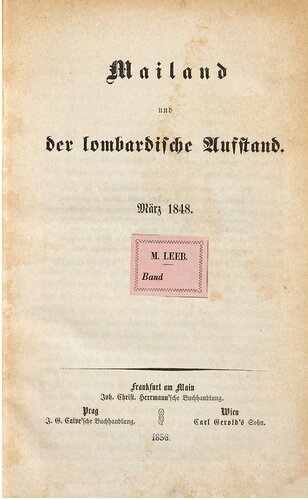 Mailand und der lombardische Aufstand ; März 1848