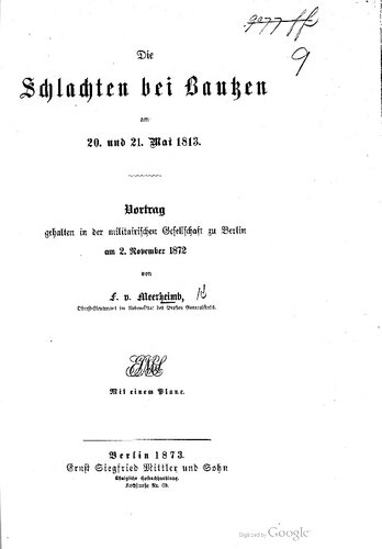 Die Schlachten bei Bautzen am 20. und 21. Mai 1813 ; Vortrag gehalten in der militärischen Gesellschaft zu Berlin am 2. November 1872