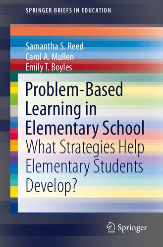 Problem-Based Learning in Elementary School: What Strategies Help Elementary Students Develop? (SpringerBriefs in Education)