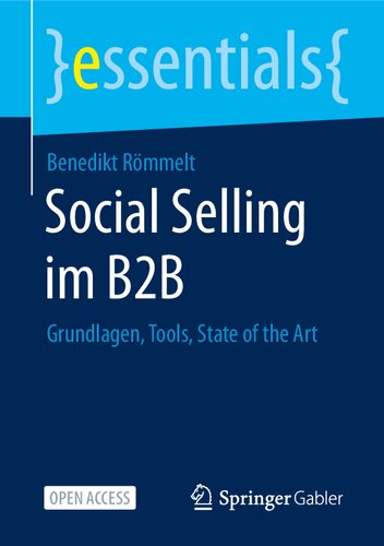 Social Selling im B2B: Grundlagen, Tools, State of the Art (essentials) (German Edition)