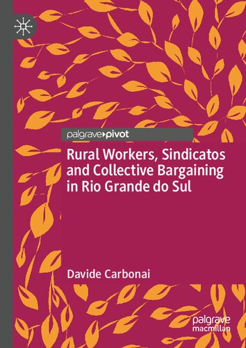 Rural Workers, Sindicatos and Collective Bargaining in Rio Grande do Sul