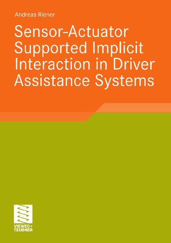Sensor-Actuator Supported Implicit Interaction in Driver Assistance Systems