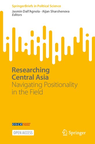 Researching Central Asia: Navigating Positionality in the Field (SpringerBriefs in Political Science)