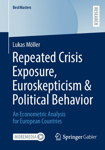 Repeated Crisis Exposure, Euroskepticism & Political Behavior: An Econometric Analysis for European Countries (BestMasters)