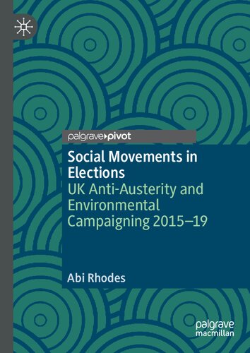 Social Movements in Elections: UK Anti-Austerity and Environmental Campaigning 2015-19
