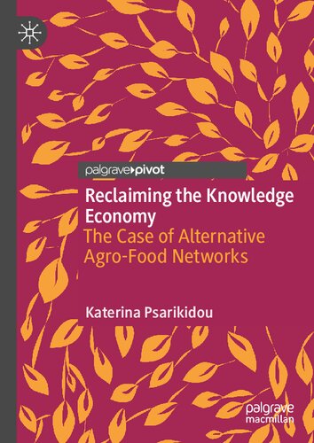 Reclaiming the Knowledge Economy: The Case of Alternative Agro-Food Networks