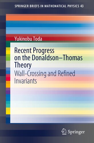 Recent Progress on the Donaldson–Thomas Theory: Wall-Crossing and Refined Invariants (SpringerBriefs in Mathematical Physics)