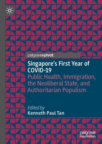 Singapore's First Year of COVID-19: Public Health, Immigration, the Neoliberal State, and Authoritarian Populism