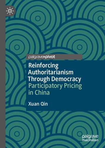 Reinforcing Authoritarianism Through Democracy: Participatory Pricing in China