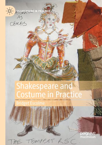 Shakespeare and Costume in Practice (Shakespeare in Practice)