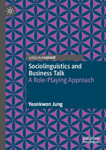 Sociolinguistics and Business Talk: A Role-Playing Approach