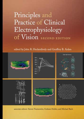 Principles and Practice of Clinical Electrophysiology of Vision, 2nd Edition