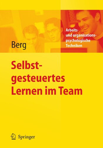 Selbstgesteuertes Lernen im Team (Arbeits- und organisationspsychologische Techniken) (German Edition)