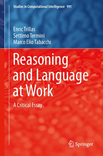 Reasoning and Language at Work: A Critical Essay (Studies in Computational Intelligence, 991)
