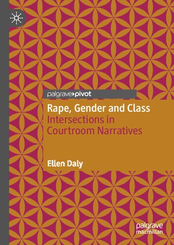 Rape, Gender and Class: Intersections in Courtroom Narratives