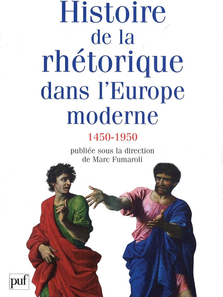 Histoire de la rhetorique dans l'Europe moderne 1450–1950
