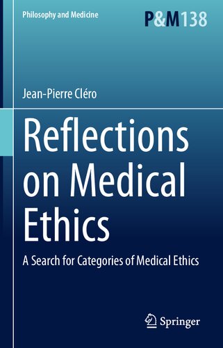 Reflections on Medical Ethics: A Search for Categories of Medical Ethics (Philosophy and Medicine, 138)