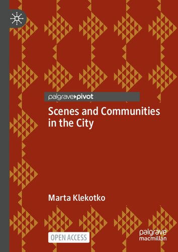 Scenes and Communities in the City: New Insights About Communities in the City