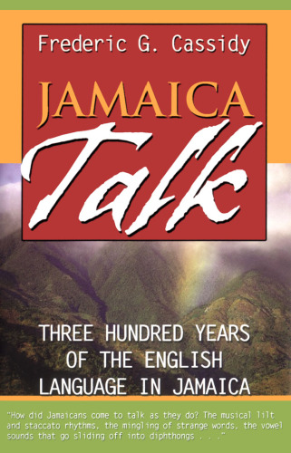 Jamaica Talk: Three Hundred Years of the English Language in Jamaica