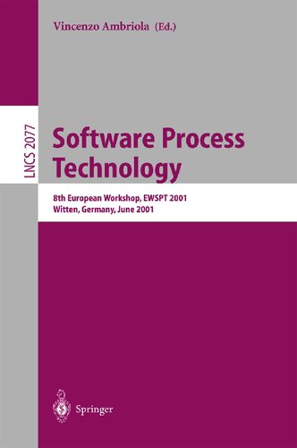 Software Process Technology: 8th European Workshop, EWSPT 2001 Witten, Germany, June 19-21, 2001 Proceedings (Lecture Notes in Computer Science, 2077)
