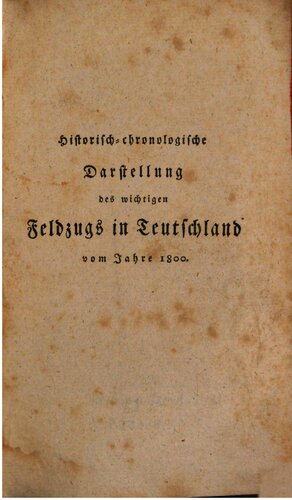 Historisch-chronologische Darstellung des wichtigen Feldzugs in Deutschland vom Jahre 1800