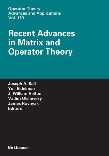 Recent Advances in Matrix and Operator Theory (Operator Theory: Advances and Applications, 179)