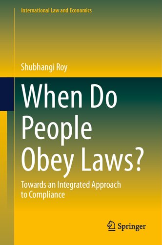 When Do People Obey Laws?: Towards An Integrated Approach To Compliance