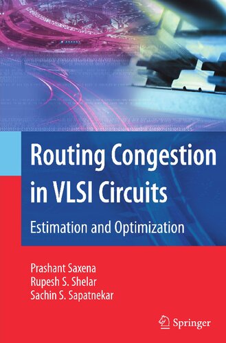 Routing Congestion in VLSI Circuits: Estimation and Optimization (Integrated Circuits and Systems)
