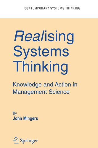 Realising Systems Thinking: Knowledge and Action in Management Science (Contemporary Systems Thinking)