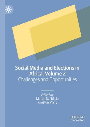 Social Media and Elections in Africa, Volume 2: Challenges and Opportunities