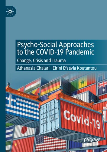 Psycho-Social Approaches to the Covid-19 Pandemic: Change, Crisis and Trauma