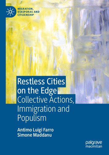 Restless Cities on the Edge: Collective Actions, Immigration and Populism (Migration, Diasporas and Citizenship)
