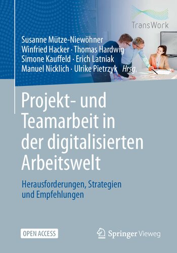 Projekt- und Teamarbeit in der digitalisierten Arbeitswelt: Herausforderungen, Strategien und Empfehlungen (German Edition)