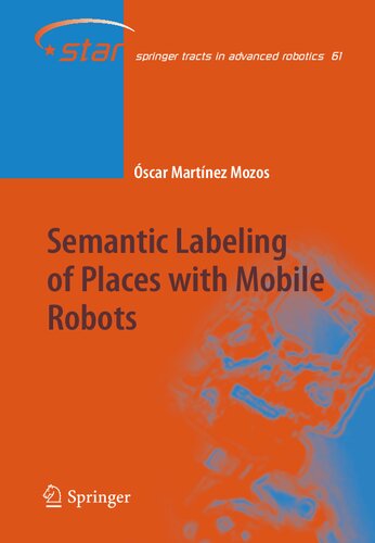 Semantic Labeling of Places with Mobile Robots (Springer Tracts in Advanced Robotics, 61)