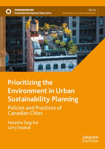 Prioritizing the Environment in Urban Sustainability Planning: Policies and Practices of Canadian Cities (Sustainable Development Goals Series)