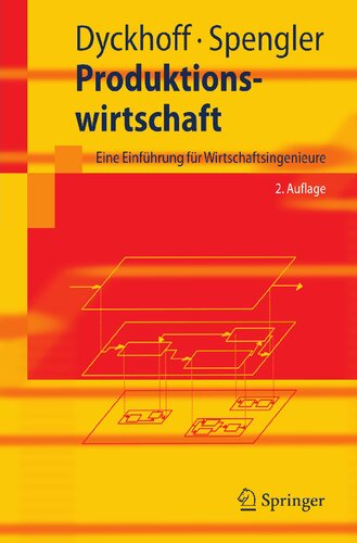 Produktionswirtschaft: Eine Einführung für Wirtschaftsingenieure (Springer-Lehrbuch) (German Edition)