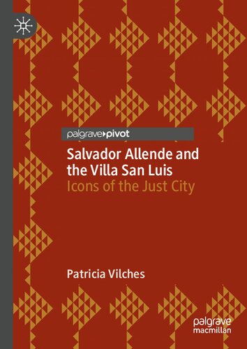 Salvador Allende and the Villa San Luis: Icons of the Just City