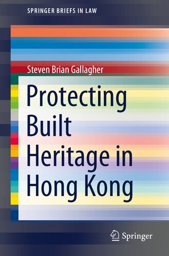 Protecting Built Heritage in Hong Kong (SpringerBriefs in Law)