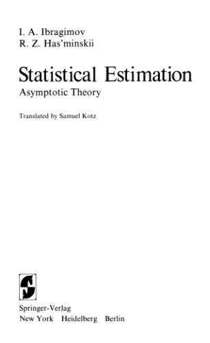 Statistical Estimation. Asymptotic Theory. Applications of Mathematics, Volume 16