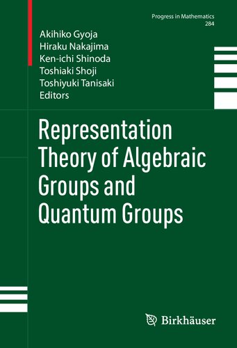 Representation Theory of Algebraic Groups and Quantum Groups (Progress in Mathematics, 284)
