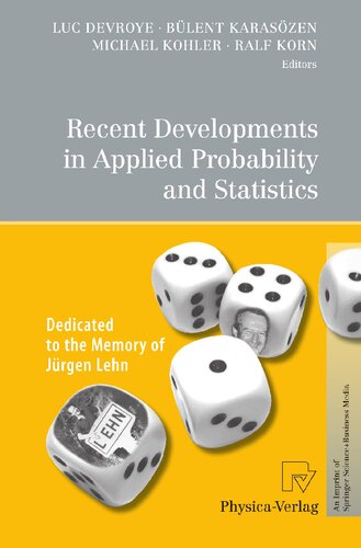 Recent Developments in Applied Probability and Statistics: Dedicated to the Memory of Jürgen Lehn