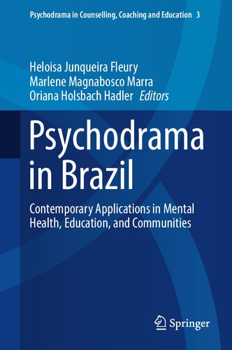 Psychodrama in Brazil: Contemporary Applications in Mental Health, Education, and Communities (Psychodrama in Counselling, Coaching and Education, 3)
