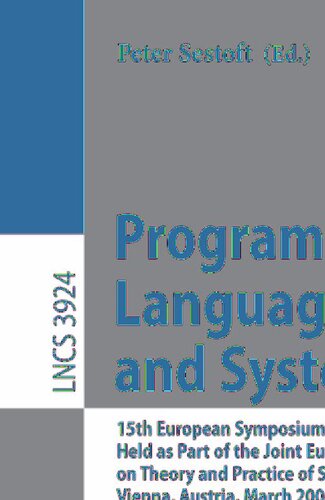 Programming Languages and Systems: 15th European Symposium on Programming, ESOP 2006, Held as Part of the Joint European (Lecture Notes in Computer Science, 3924)