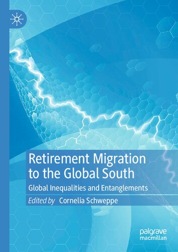 Retirement Migration to the Global South: Global Inequalities and Entanglements