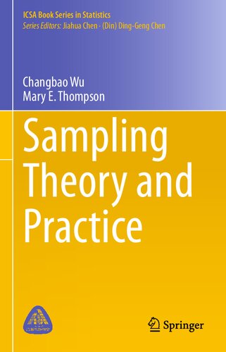 Sampling Theory and Practice (ICSA Book Series in Statistics)