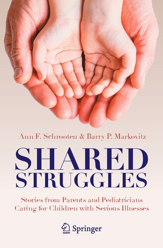 Shared Struggles: Stories from Parents and Pediatricians Caring for Children with Serious Illnesses