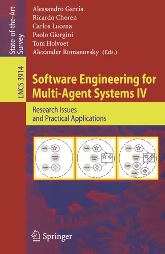 Software Engineering for Multi-Agent Systems IV: Research Issues and Practical Applications (Lecture Notes in Computer Science, 3914)