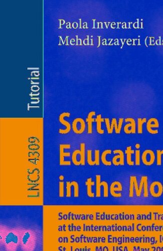 Software Engineering Education in the Modern Age: Software Education and Training Sessions at the International Conference, on Software Engineering, ... (Lecture Notes in Computer Science, 4309)