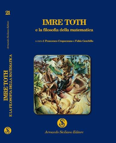 Direttori: Mauro Ceruti e Giuseppe Gembillo 
Imre Toth e la filosofia della matematica