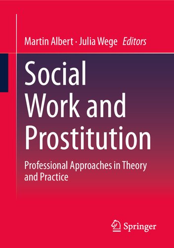 Social Work and Prostitution: Professional Approaches in Theory and Practice